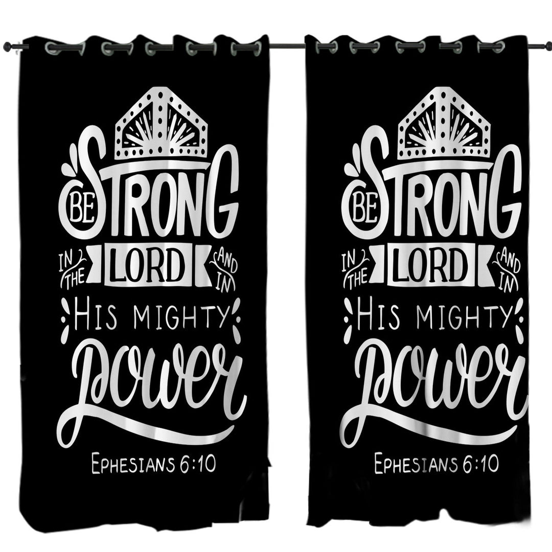 Bible Quote Be Strong in the Lord Curtain