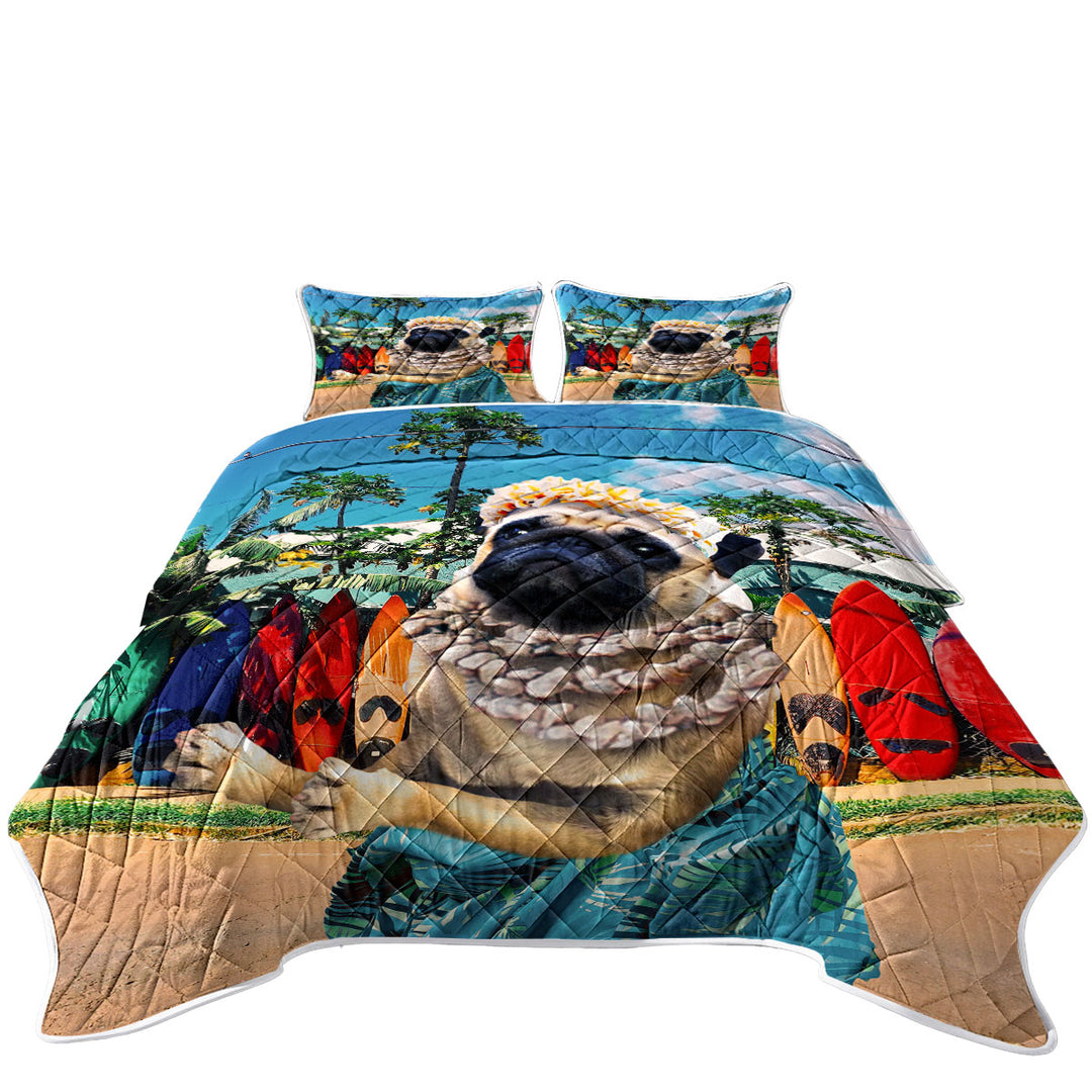 Coverlet with Funny and Cute Aloha Girl Pug Dog in Hawaii