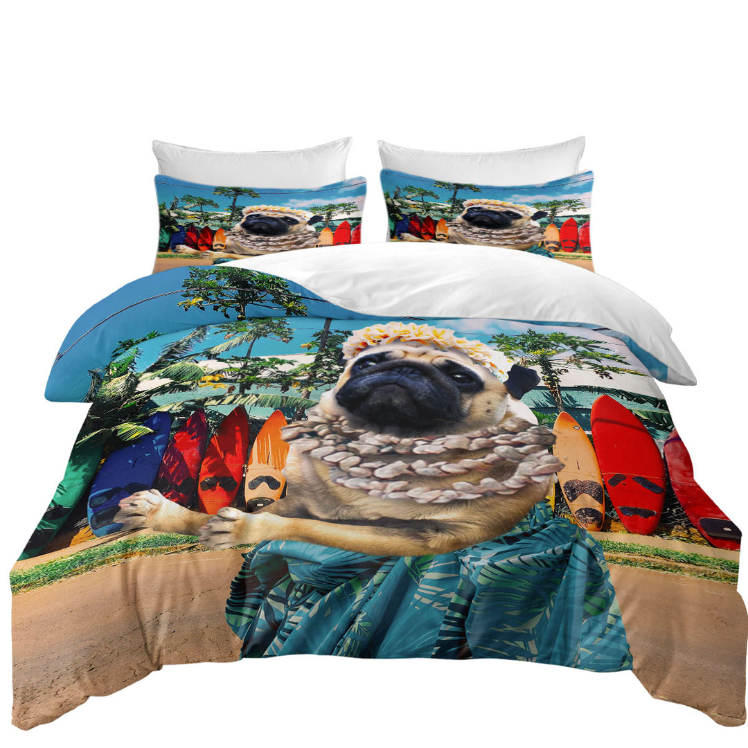 Duvet Cover set with Funny and Cute Aloha Girl Pug Dog in Hawaii