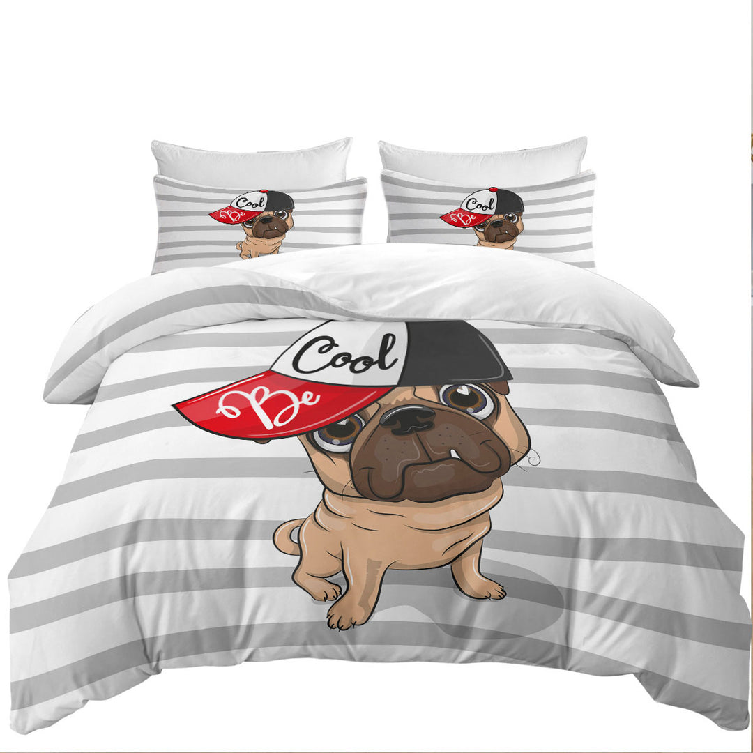 Duvet Covers King with Be Cool Pug Dog