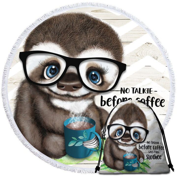 Funny Cool Quote Coffee Sloth Round Beach Towel