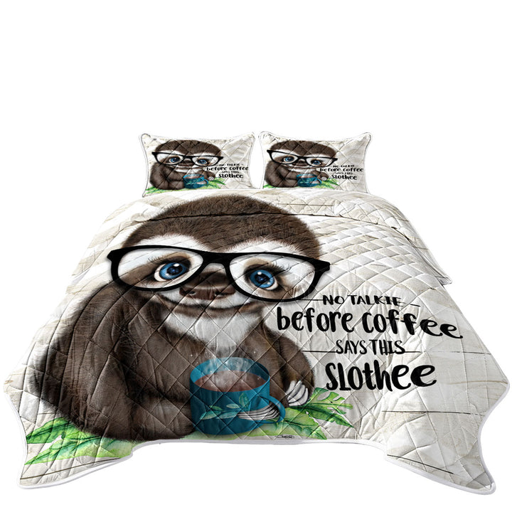 Funny Cool Quote Coffee Sloth Summer Quilt