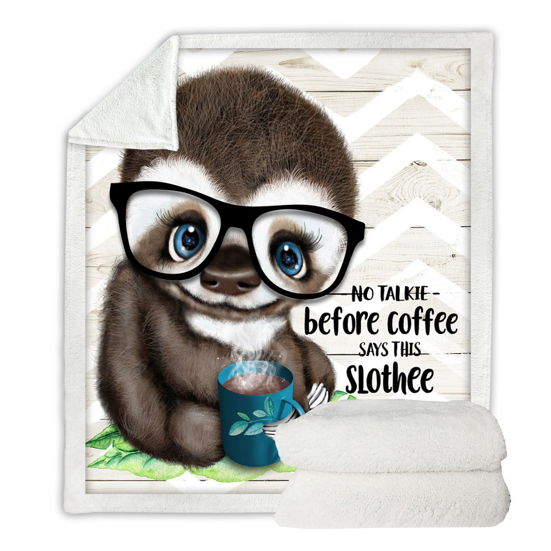 Funny Cool Quote Coffee Sloth Throw Blanket