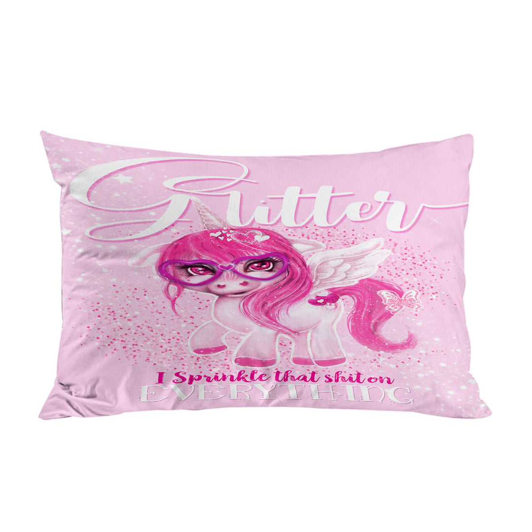 Funny Girly Glitter Everything Unicorn Pillow Case