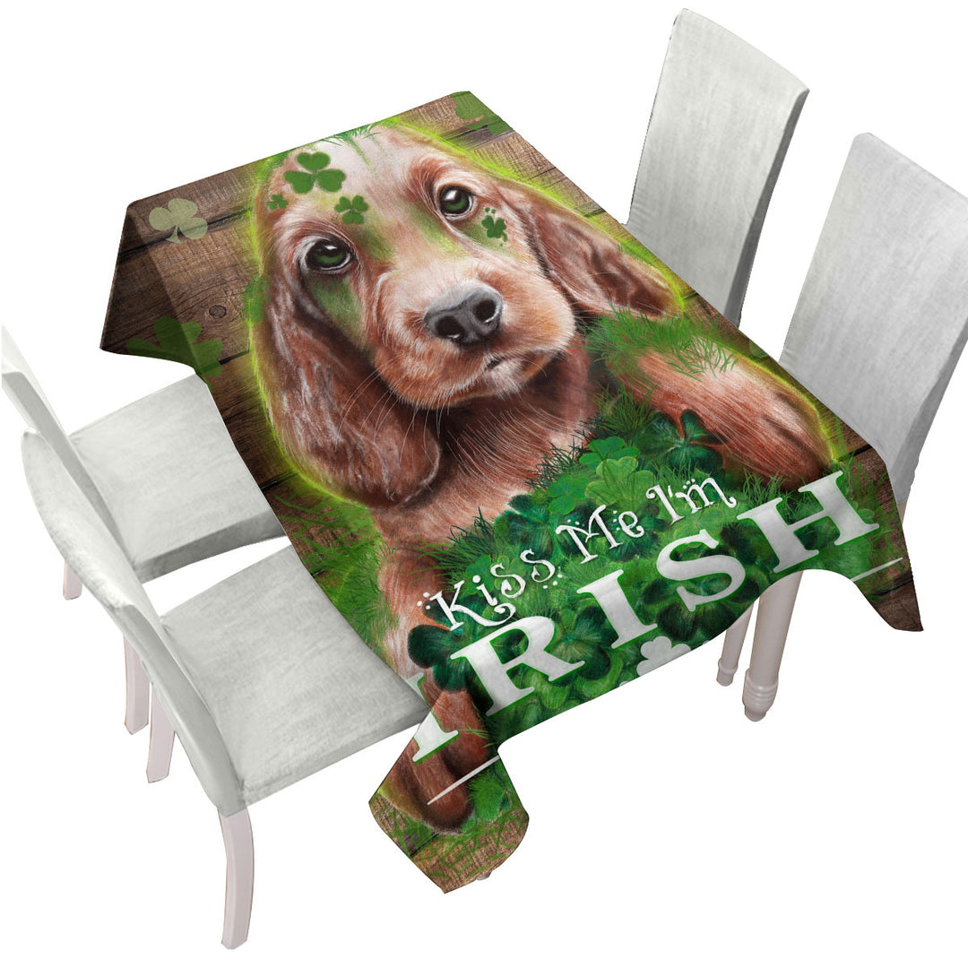 Funny Green Clover Kiss me I_m Irish Puppy Custom table Covers