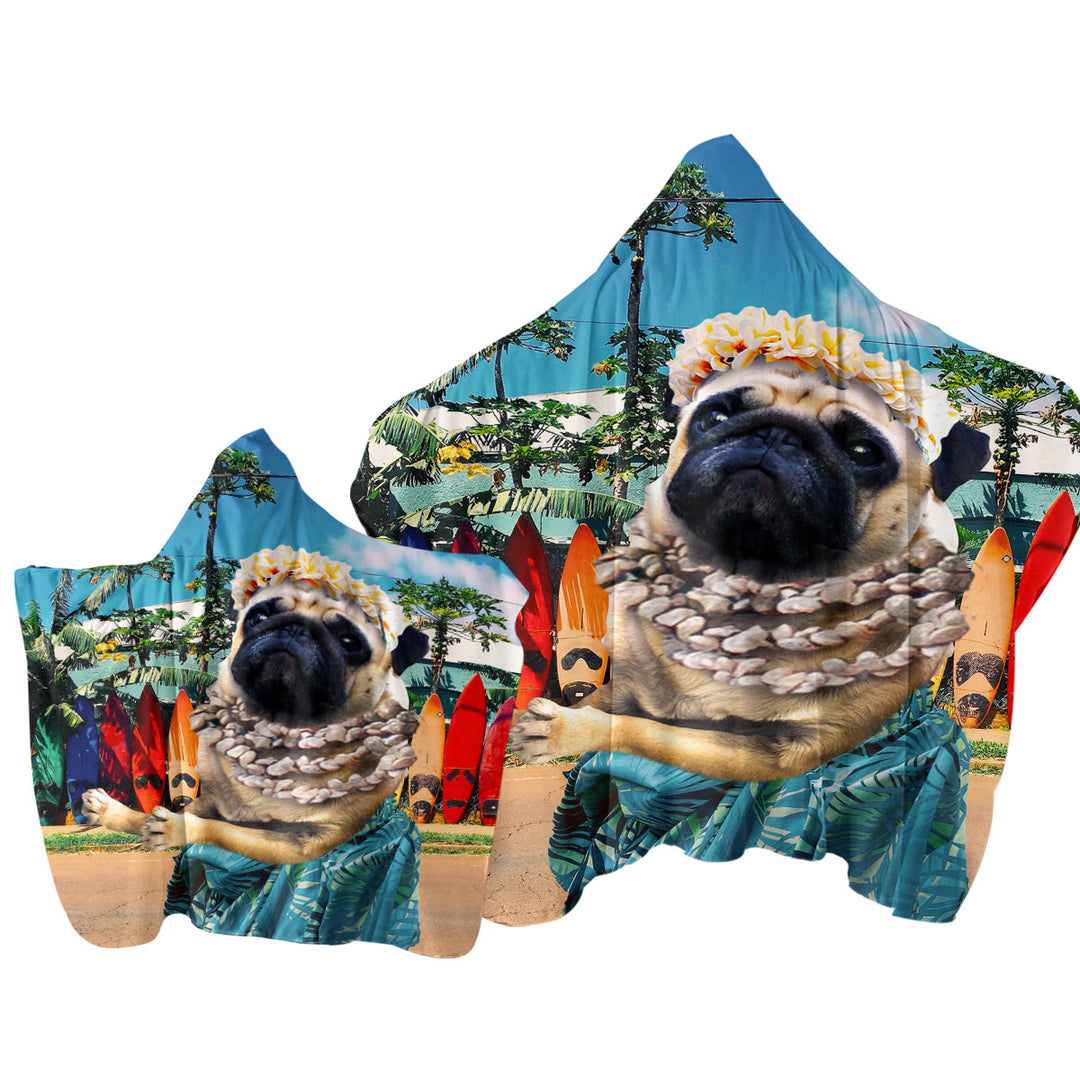 Funny and Cute Aloha Girl Pug Dog in Hawaii Hooded Beach Towel