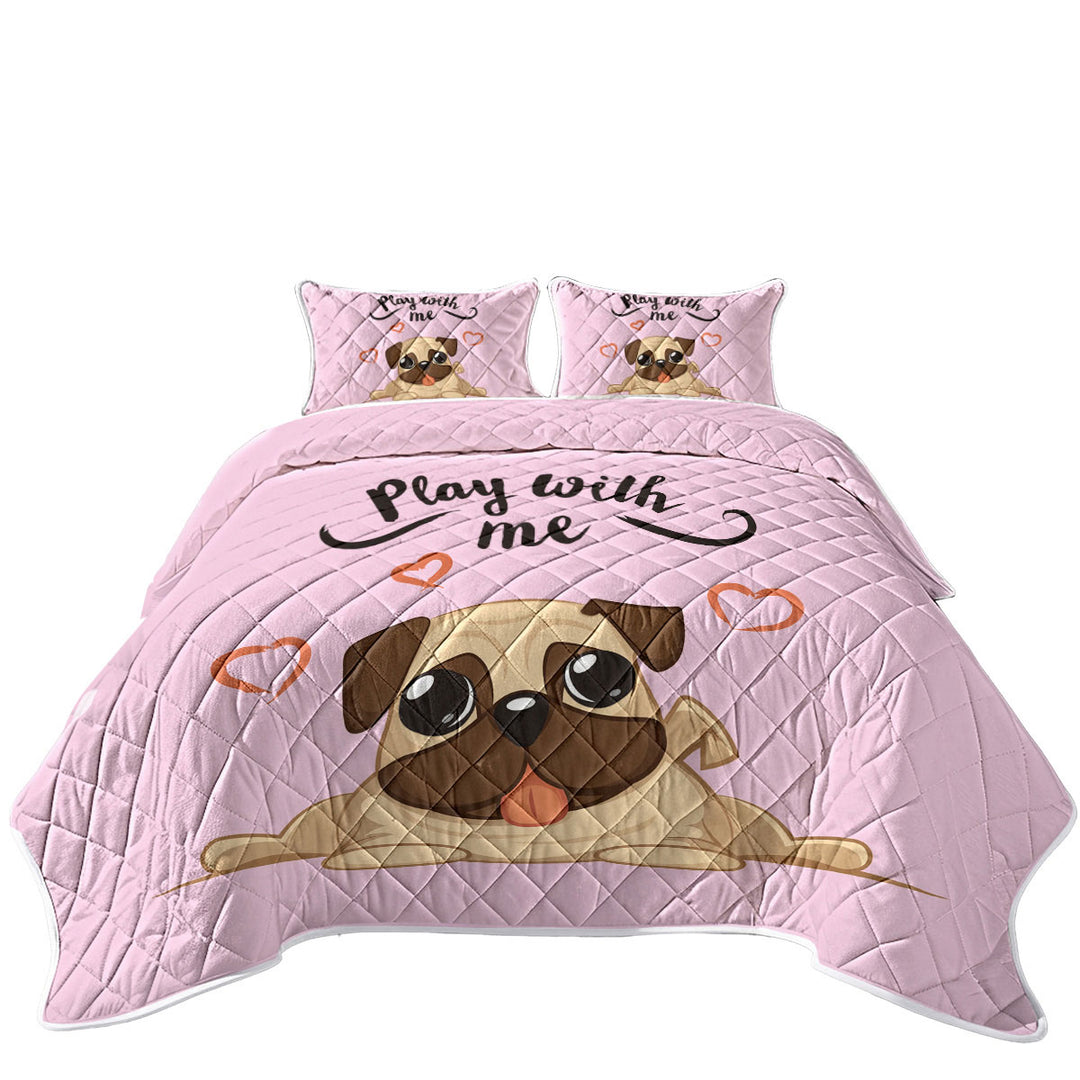 Play With Me Adorable Pug King Size Quilt