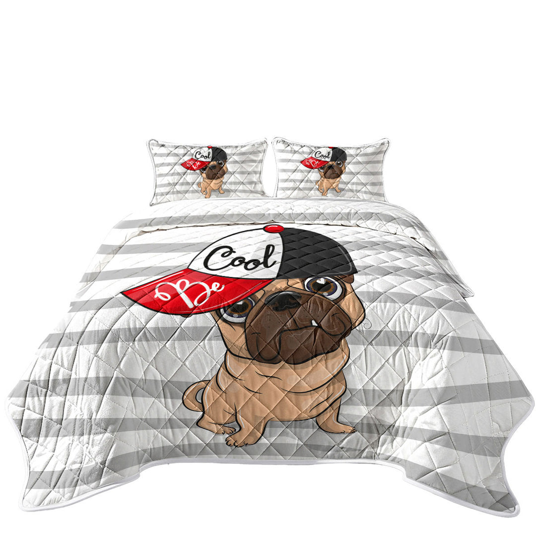 Quilt with Be Cool Pug Dog