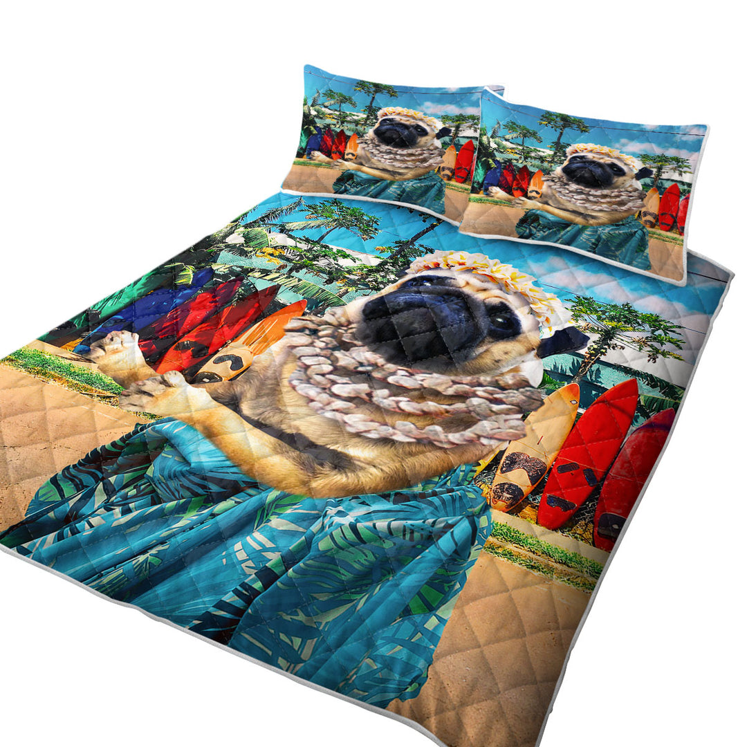 Quilts with Funny and Cute Aloha Girl Pug Dog in Hawaii