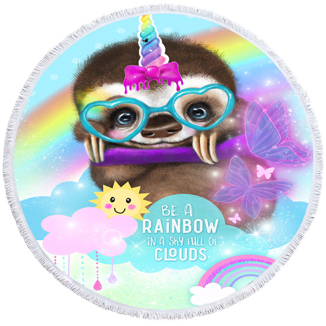 SlothiCorn Cute Kids Art Be a Rainbow Sloth Round Beach Towel