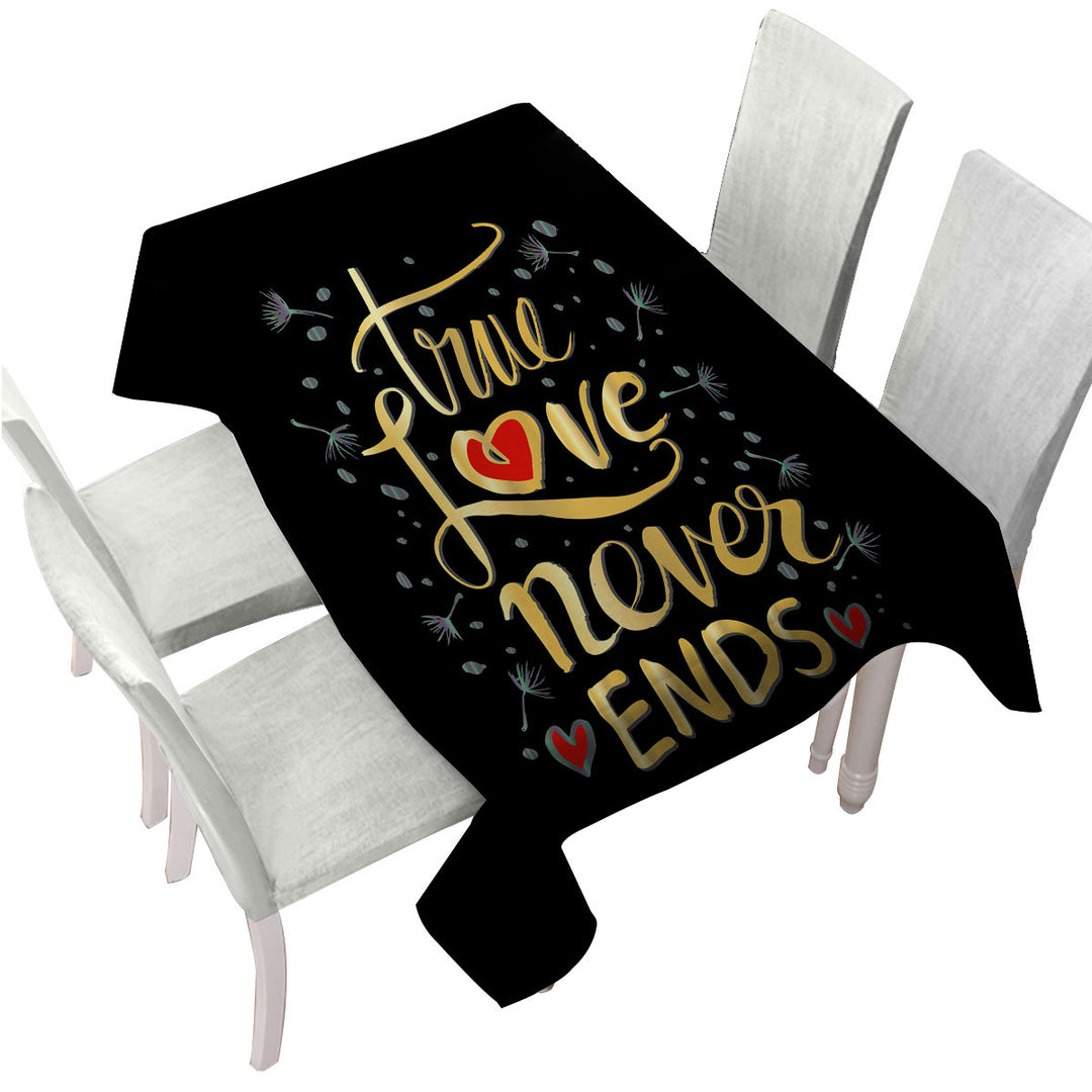 The Love Never Ends Romantic Quote Tablecloths