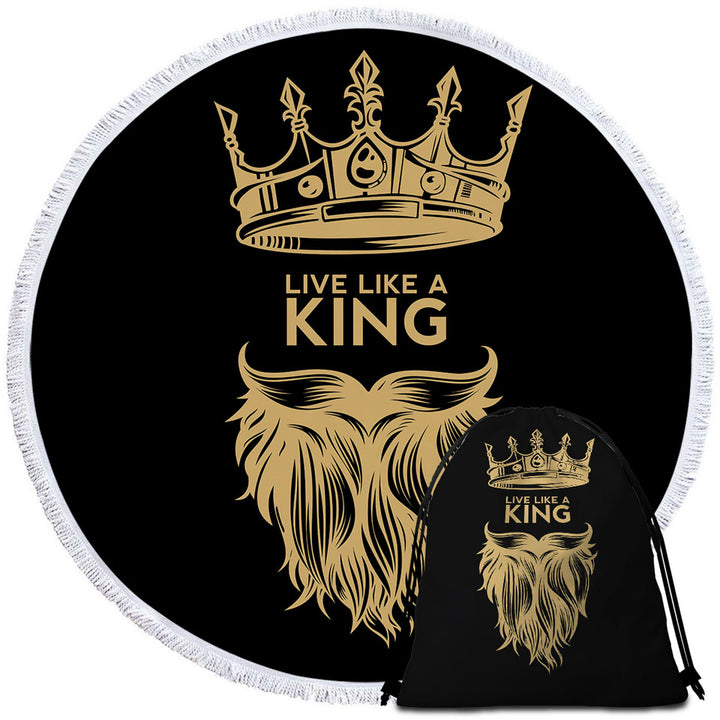 Round Beach Towel for Guys Mens Design Live Like a King